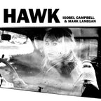 MARK LANEGAN & ISOBELL CAMPBELL 'HAWK' LP