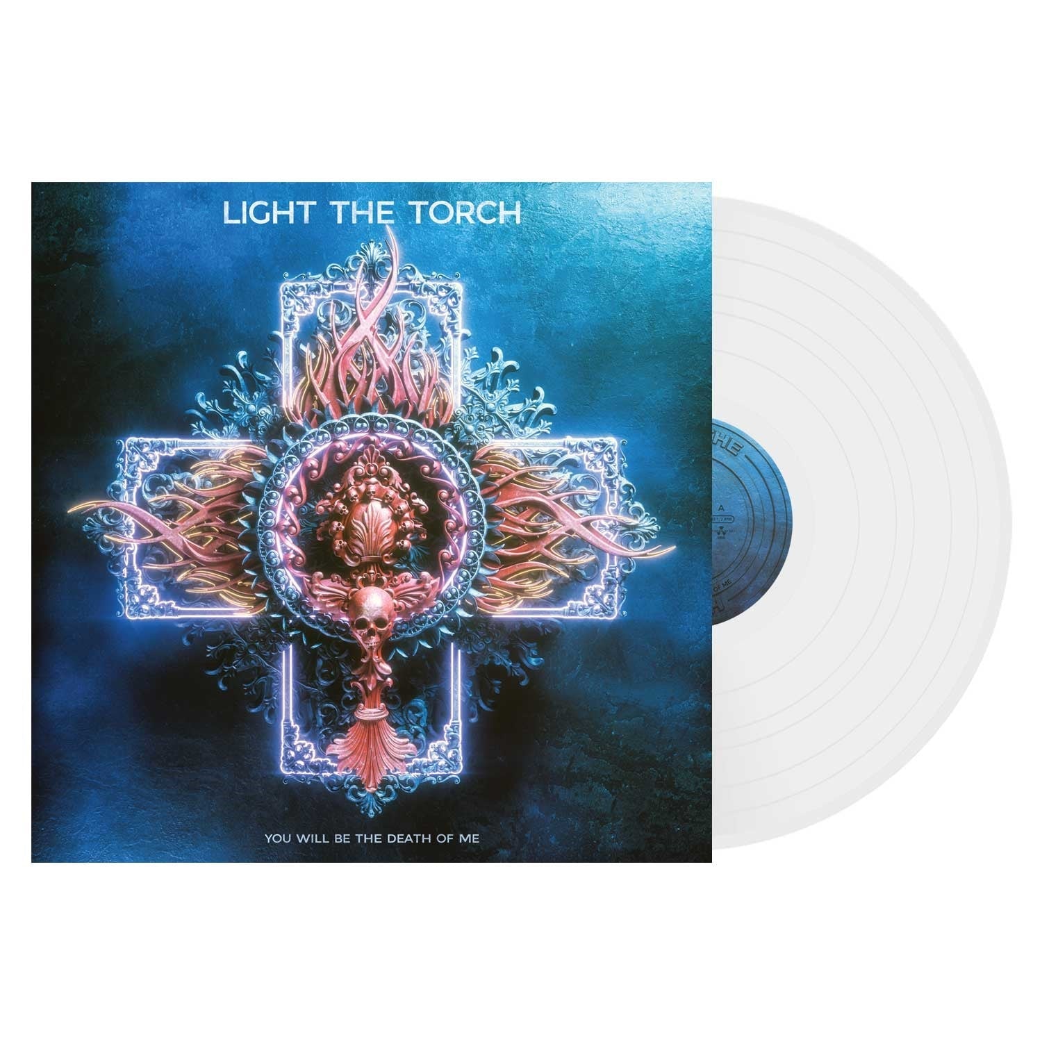 LIGHT THE TORCH ‘YOU WILL BE THE DEATH OF ME’ LP - EXCLUSIVE - LTD. 300 - WHITE