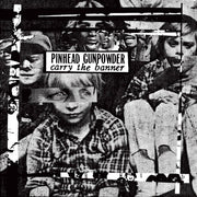 PINHEAD GUNPOWDER 'CARRY THE BANNER' LP (GREEN DAY OFFSHOOT) - COLORED
