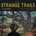 LORD HURON 'STRANGE TRAILS' 10TH ANNIVERSARY EDITION 2LP