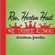 THE REVEREND HORTON HEAT 'WE THREE KINGS' LP - OPAQUE GREEN