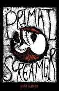 NICK BLINKO: THE PRIMAL SCREAMER BOOK