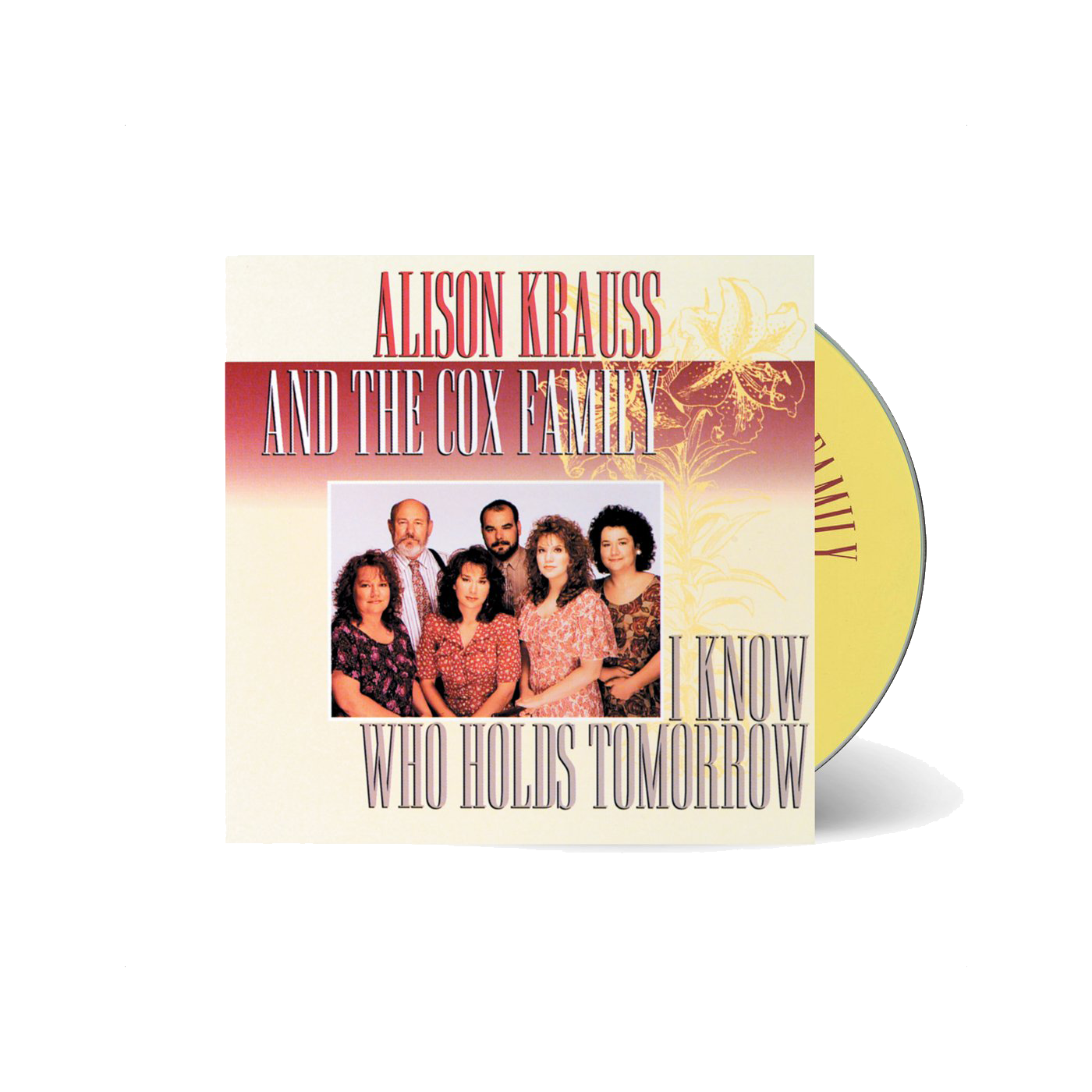 ALISON KRAUSS ' I KNOW WHO HOLDS TOMORROW' CD