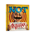 NOT: THE ILLUSTRATED ORAL HISTORY OF ANTHRAX (STANDARD EDITION)
