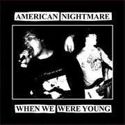 AMERICAN NIGHTMARE 'WHEN WE WERE YOUNG' 7" EP - YELLOW