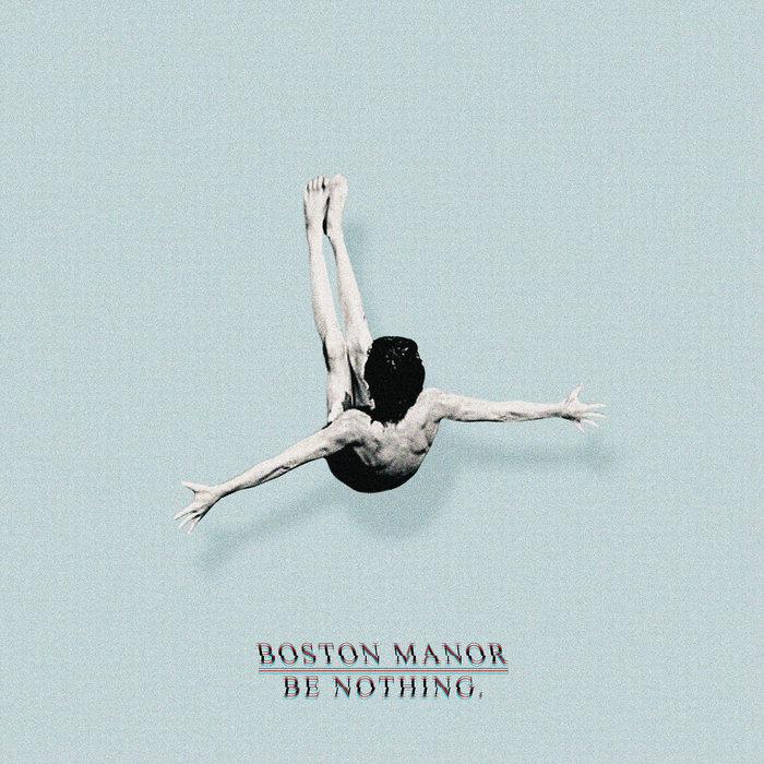 BOSTON MANOR 'BE NOTHING' LP