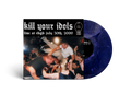 KILL YOUR IDOLS ‘LIVE AT CBGB’ LP - EXCLUSIVE - LTD. 100 - DEEP PURPLE SWIRL