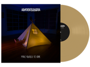ABRASKADABRA ‘MAKE YOURSELF AT HOME’ LP - EXCLUSIVE - LTD. 100 - GOLD