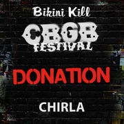 CBGB FESTIVAL DONATION: BIKINI KILL - CHIRLA