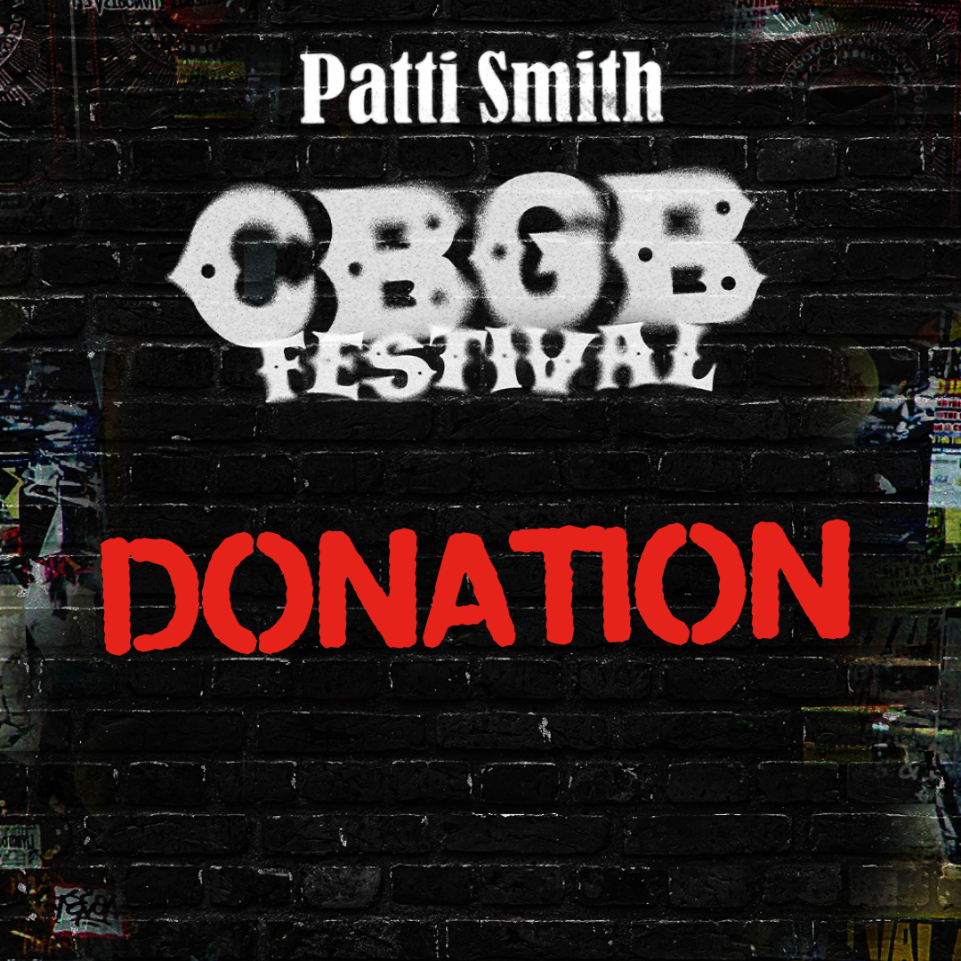 CBGB FESTIVAL DONATION: PATTI SMITH
