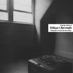 WILLIAM S. BURROUGHS 'NOTHING HERE NOW BUT THE RECORDINGS' LP - WHITE