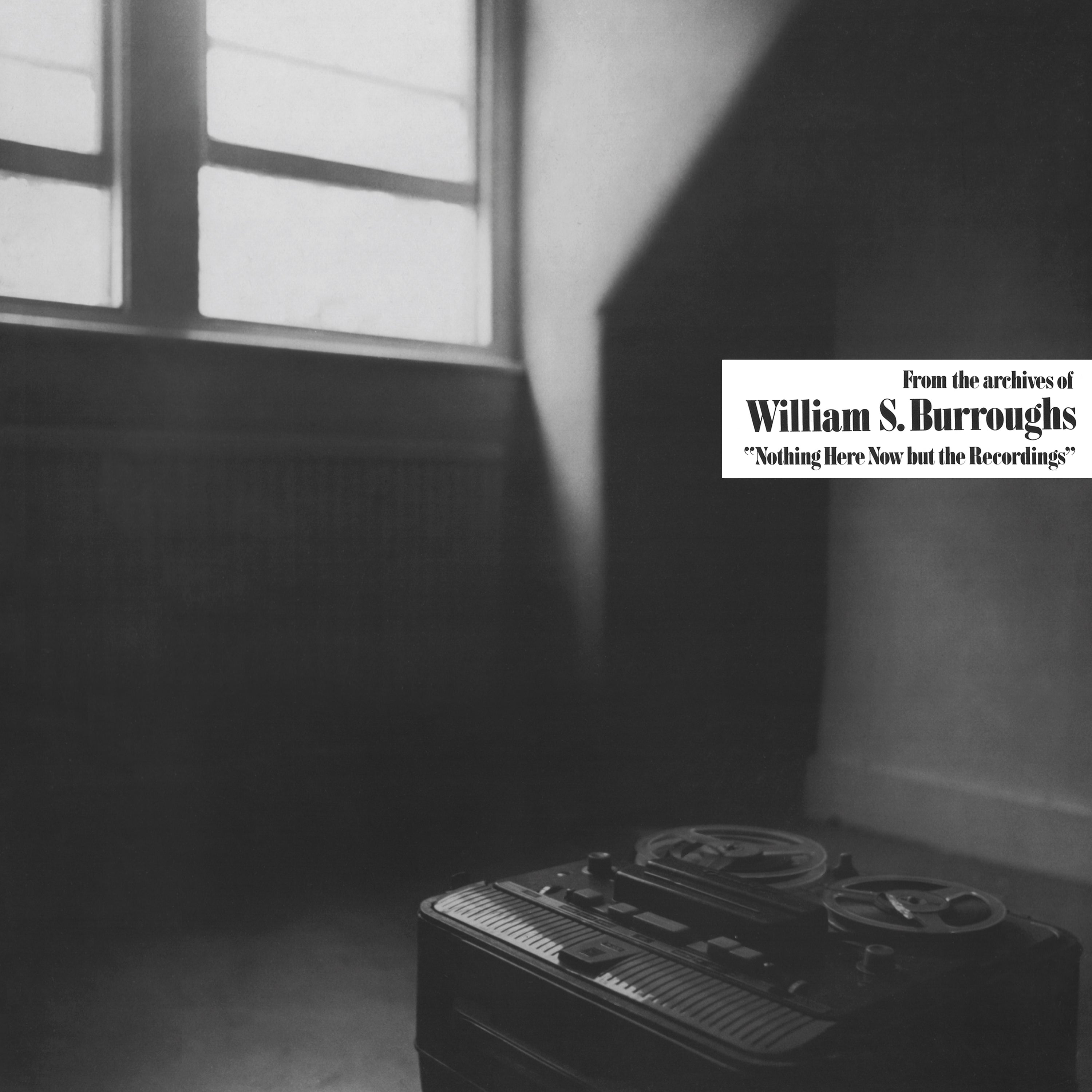WILLIAM S. BURROUGHS 'NOTHING HERE NOW BUT THE RECORDINGS' LP - WHITE