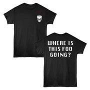 FOOS GONE WILD - FGW WHERE GOING F B SHIRT