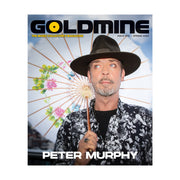 GOLDMINE SPRING 2025 ISSUE FEATURING PETER MURPHY