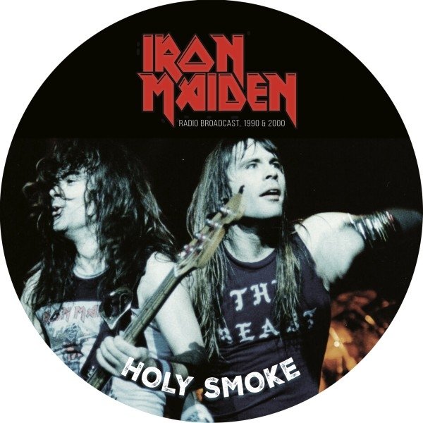 IRON MAIDEN 'HOLY SMOKE (RADIO BROADCAST 1990 & 2000)' 7" - PICTURE DISC
