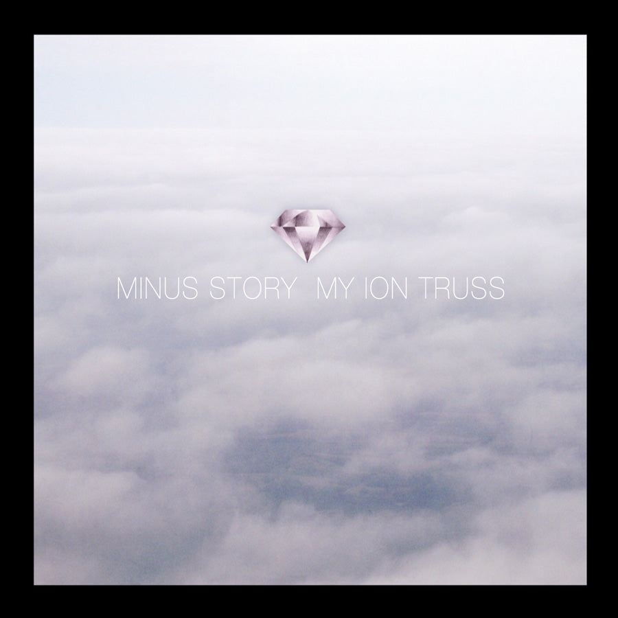 MINUS STORY 'MY ION TRUSS' LP