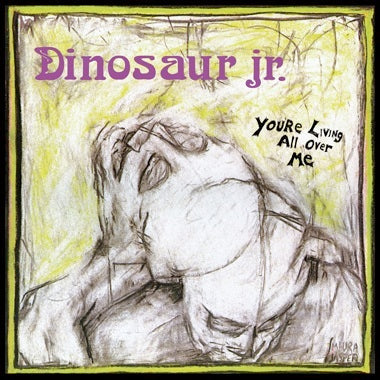DINOSAUR JR. 'YOU'RE LIVING ALL OVER ME' LP - REVINYL/RANDOM
