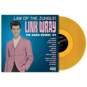 LINK WRAY 'LAW OF THE JUNGLE: SWAN DEMOS '64' LP - LTD. - GOLD