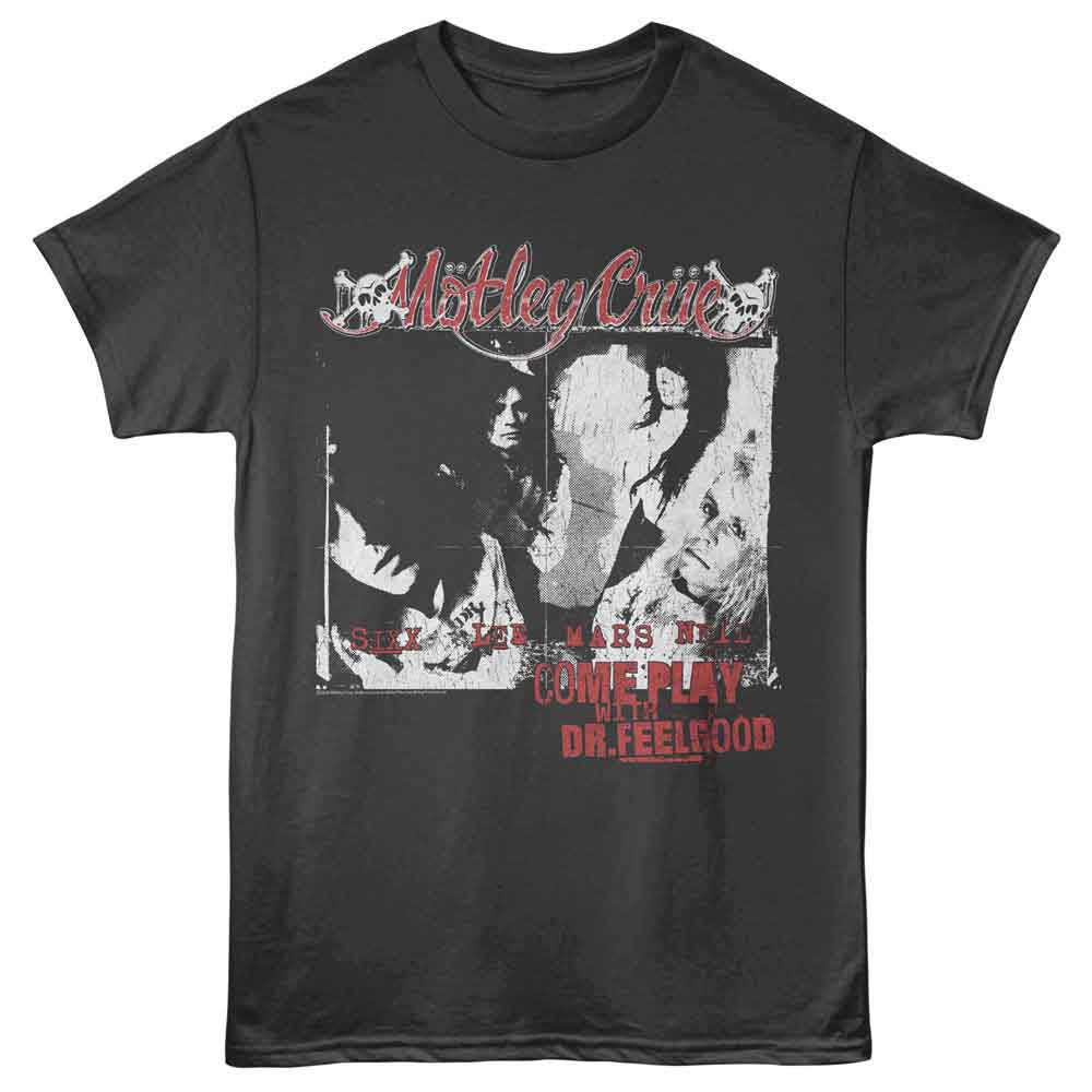 MOTLEY CRUE - COME PLAY W DR FEELGOOD SHIRT