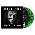 MINISTRY 'HATE TO GO - TAKE OUT OR DELIVERY' LP (Limited Edition, Black/Green Splatter Vinyl)
