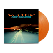 SAVES THE DAY ‘CAN'T SLOW DOWN’ LP - EXCLUSIVE - LTD. 500 - TANGERINE