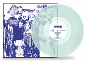 BRAD 'SHAME' 30TH ANNIVERSARY LP - LTD. 750 - COKE BOTTLE CLEAR