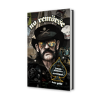 NO REMORSE: THE ILLUSTRATED TRUE STORIES OF LEMMY KILMISTER AND MOTÖRHEAD - STANDARD HARDCOVER