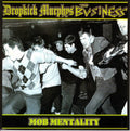DROPKICK MURPHYS/BUSINESS 'MOB MENTALITY SPLIT' 7" SINGLE