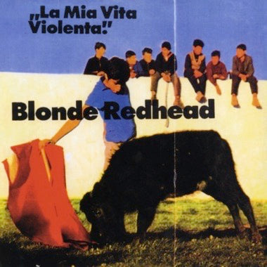 BLONDE REDHEAD 'LA MIA VITA VIOLENTA' LP - RED