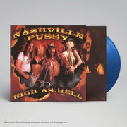 NASHVILLE PUSSY 'HIGH AS HELL' LP (Blue Vinyl)
