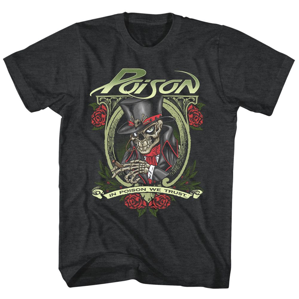 POISON - IN POISON WE TRUST SHIRT