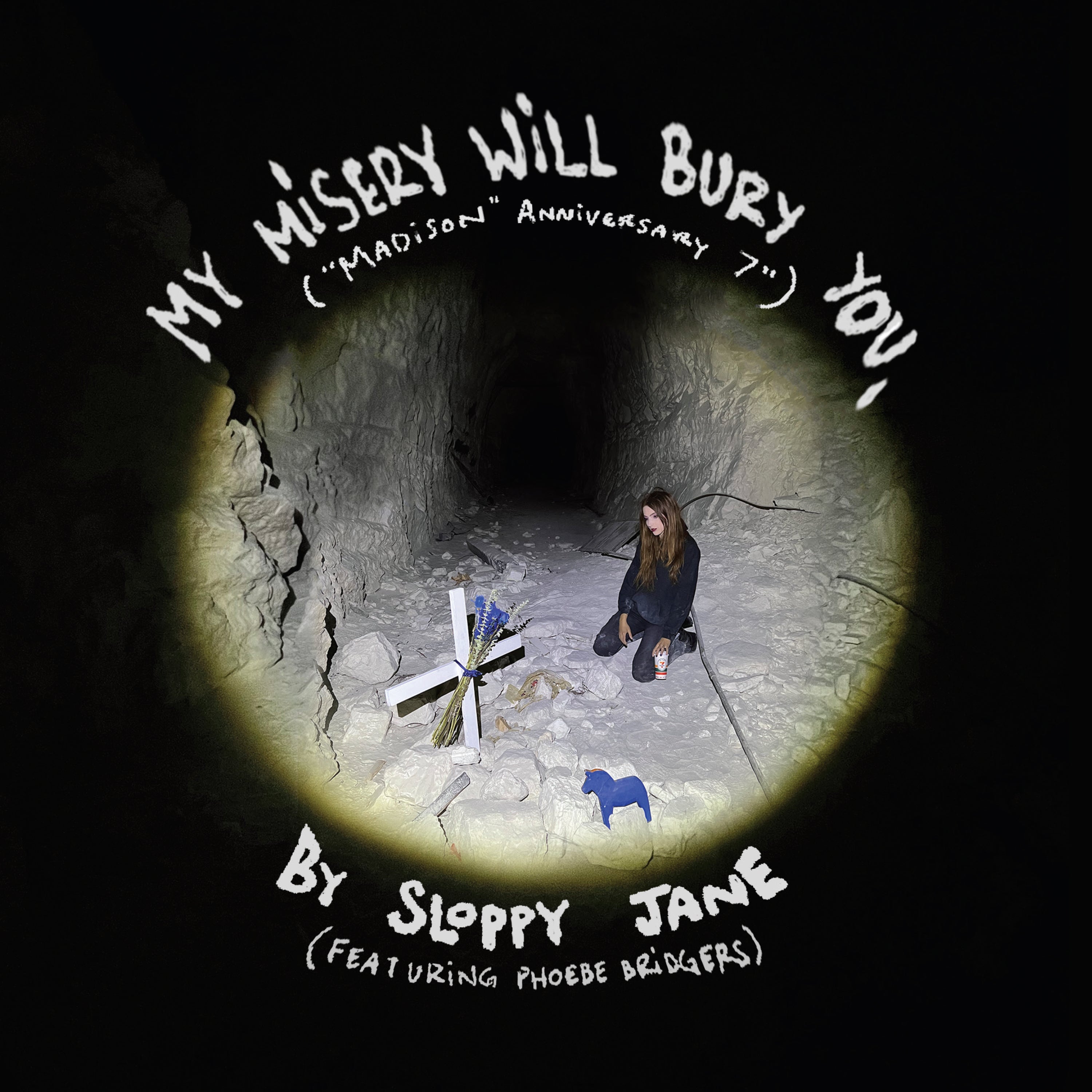 SLOPPY JANE & PHOEBE BRIDGERS 'MY MISERY WILL BURY YOU.' 7" SINGLE - LTD. EDITION