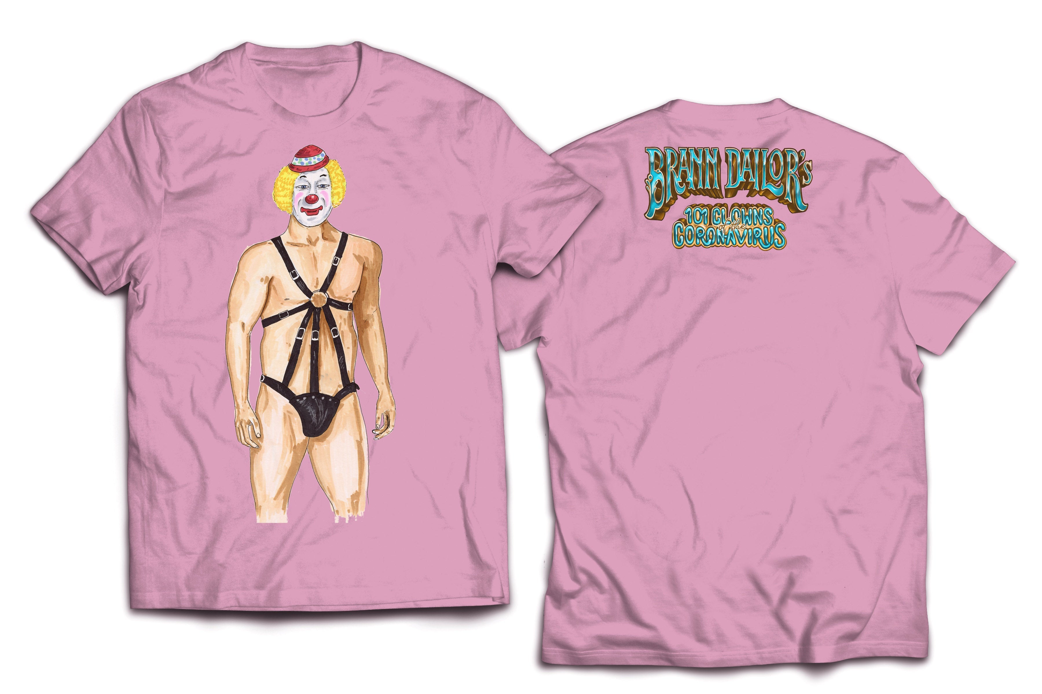 BRANN DAILOR’S 101 CLOWNS OF THE CORONAVIRUS – Who Ordered The Spanking Machine? T-Shirt