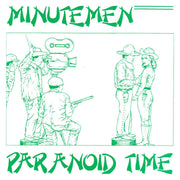 MINUTEMEN ‘PARANOID TIME' 7" EP