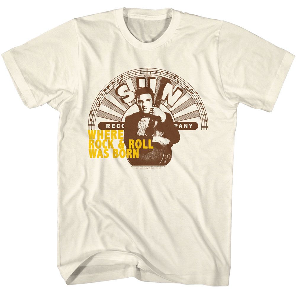 ELVIS SUN RECORDS - ELVIS WHERE ROCK AND ROLL WAS BORN SHIRT