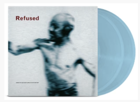 REFUSED 'SONGS TO FAN THE FLAMES OF DISCONTENT' ANNIVERSARY EDITION 2LP - BLUE