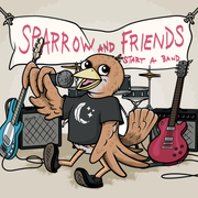 Sparrow Sleeps - Sparrow and Friends Start A Band! Vinyl