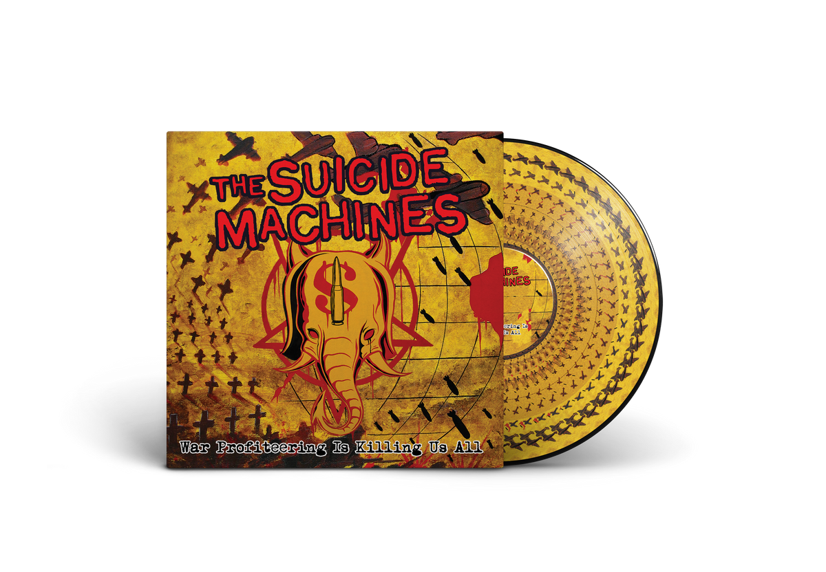 THE SUICIDE MACHINES 'WAR PROFITEERING IS KILLING US ALL' LP - PICTURE DISC