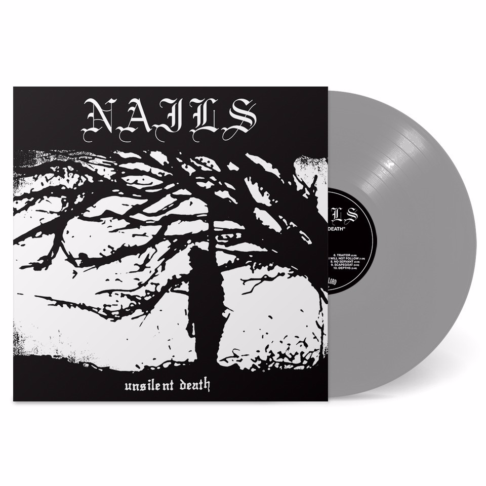 NAILS ‘UNSILENT DEATH’ LP - EXCLUSIVE - LTD. 300 - OPAQUE GRAY