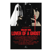 VIOLENT VIRA 'LOVER OF A GHOST' 24x36 POSTER
