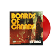 BOARDS OF CANADA 'INFERNO' 2LP (Deluxe, Transparent Red Vinyl)