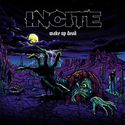 INCITE 'WAKE UP DEAD' LP