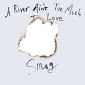 SMOG 'A RIVER AIN'T TOO MUCH TO LOVE' LP
