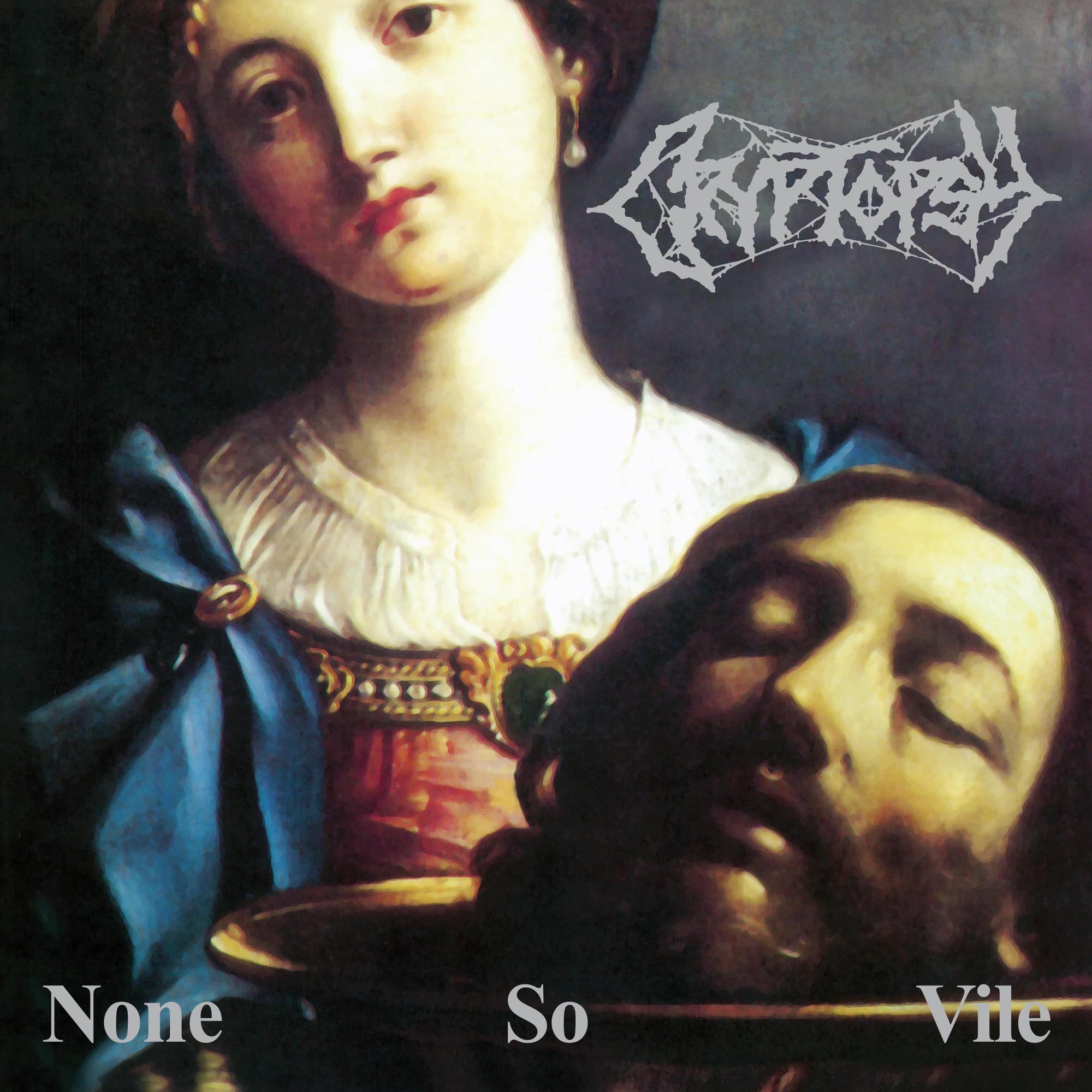 CRYPTOPSY 'NONE SO VILE'25TH ANNIVERSARY EDITION LP