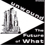 UNWOUND 'THE FUTURE OF WHAT' LP - BLACK/WHITE/EXPLOSION