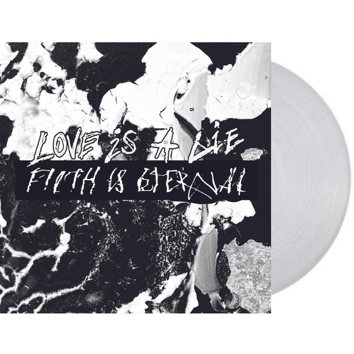 FILTH IS ETERNAL 'LOVE IS A LIE, FILTH IS ETERNAL' LP - NATURAL CLEAR