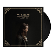 AVI KAPLAN 'I'LL GET BY' LP (Black Vinyl)