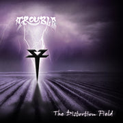 TROUBLE 'THE DISTORTION FIELD' 2LP