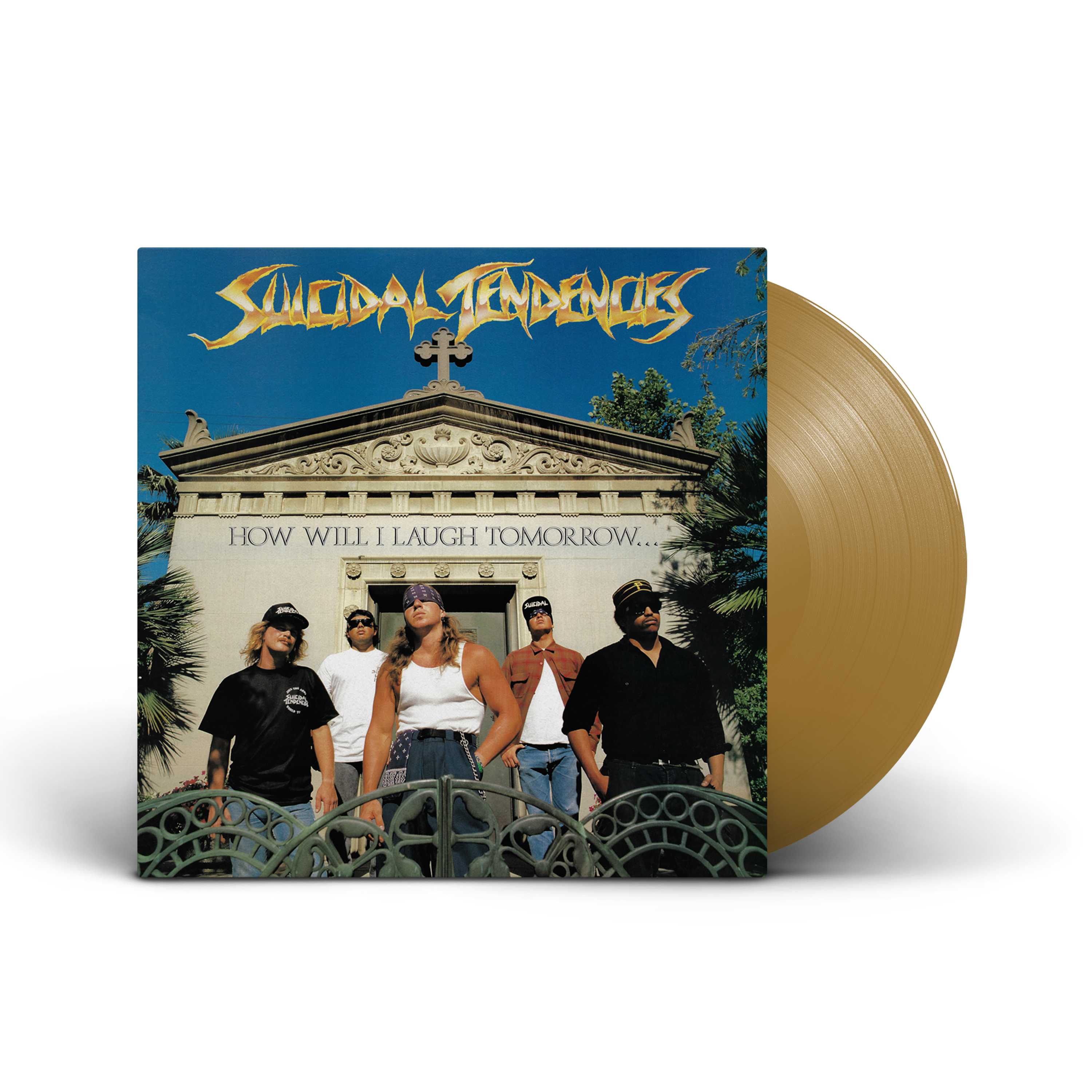 SUICIDAL TENDENCIES ‘HOW WILL I LAUGH TOMORROW WHEN I CAN'T EVEN SMILE TODAY' LP - EXCLUSIVE - LTD. 400 - GOLD