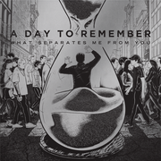 A DAY TO REMEMBER ‘WHAT SEPARATES ME FROM YOU’ 15TH ANNIVERSARY CD